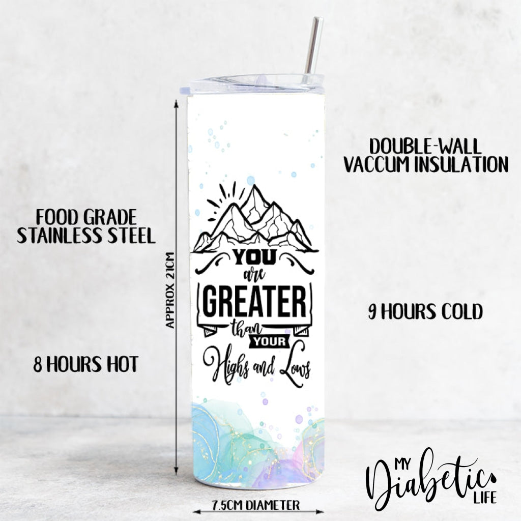 Greater Than My Highs And Lows - 20Oz Tumbler Drink Ware