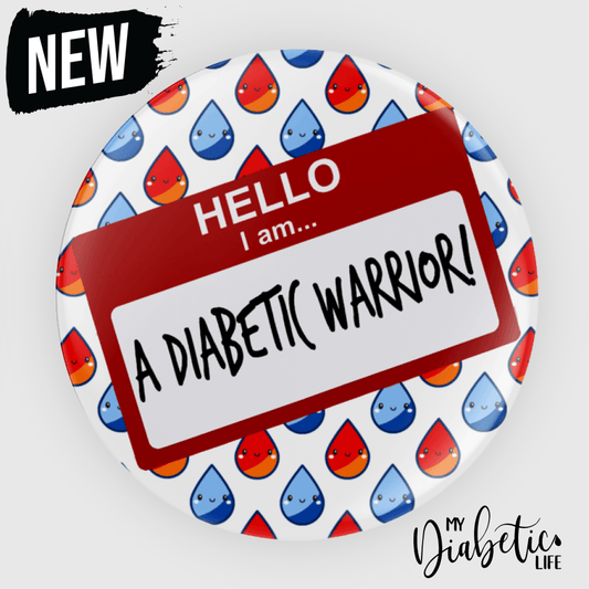 Hello I Am... A Diabetic Warrior! - 58Mm Badge Or Magnet Badge/Magnet