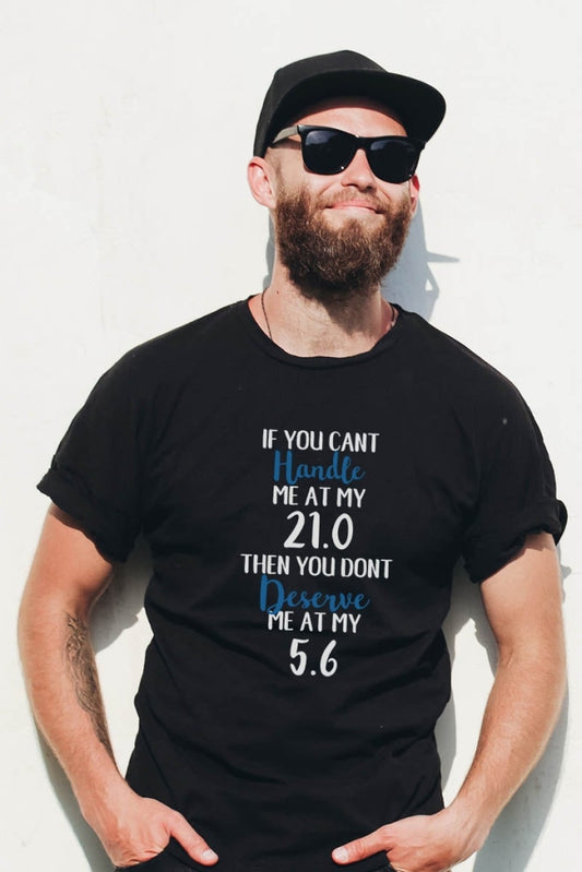 If You Cant Handle Me At My 21.0 Then Dont Deserve - Basic T-Shirt Graphic Diabetes Tee S / Black