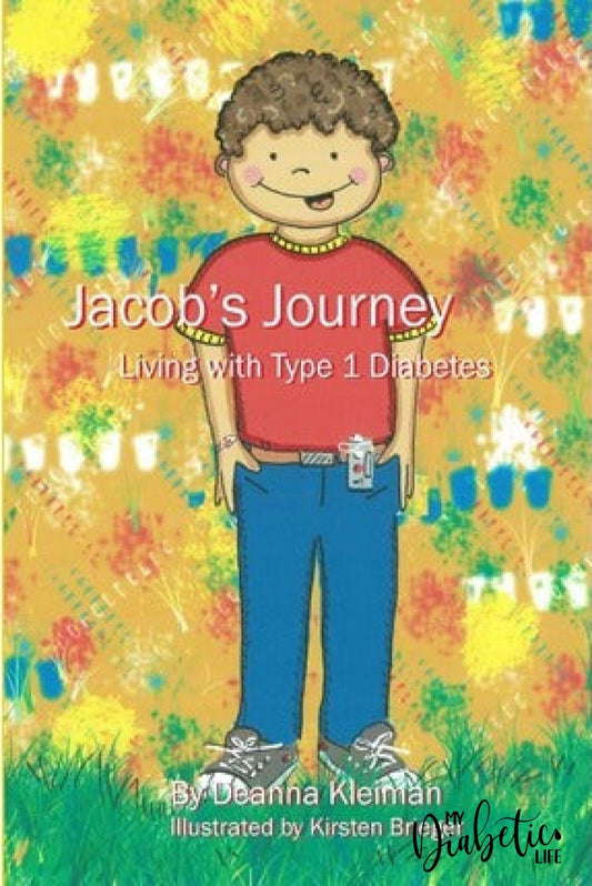 Jacobs Journey Living With Type 1 Diabetes - Paperback Book Books