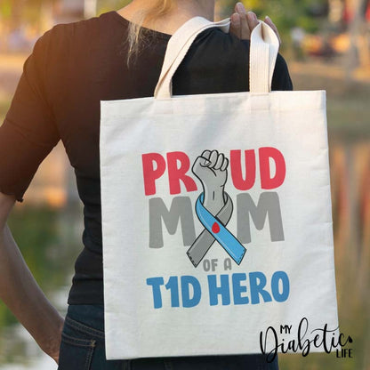 Proud Mum Of A T1D Hero - Cotton Tote Bag