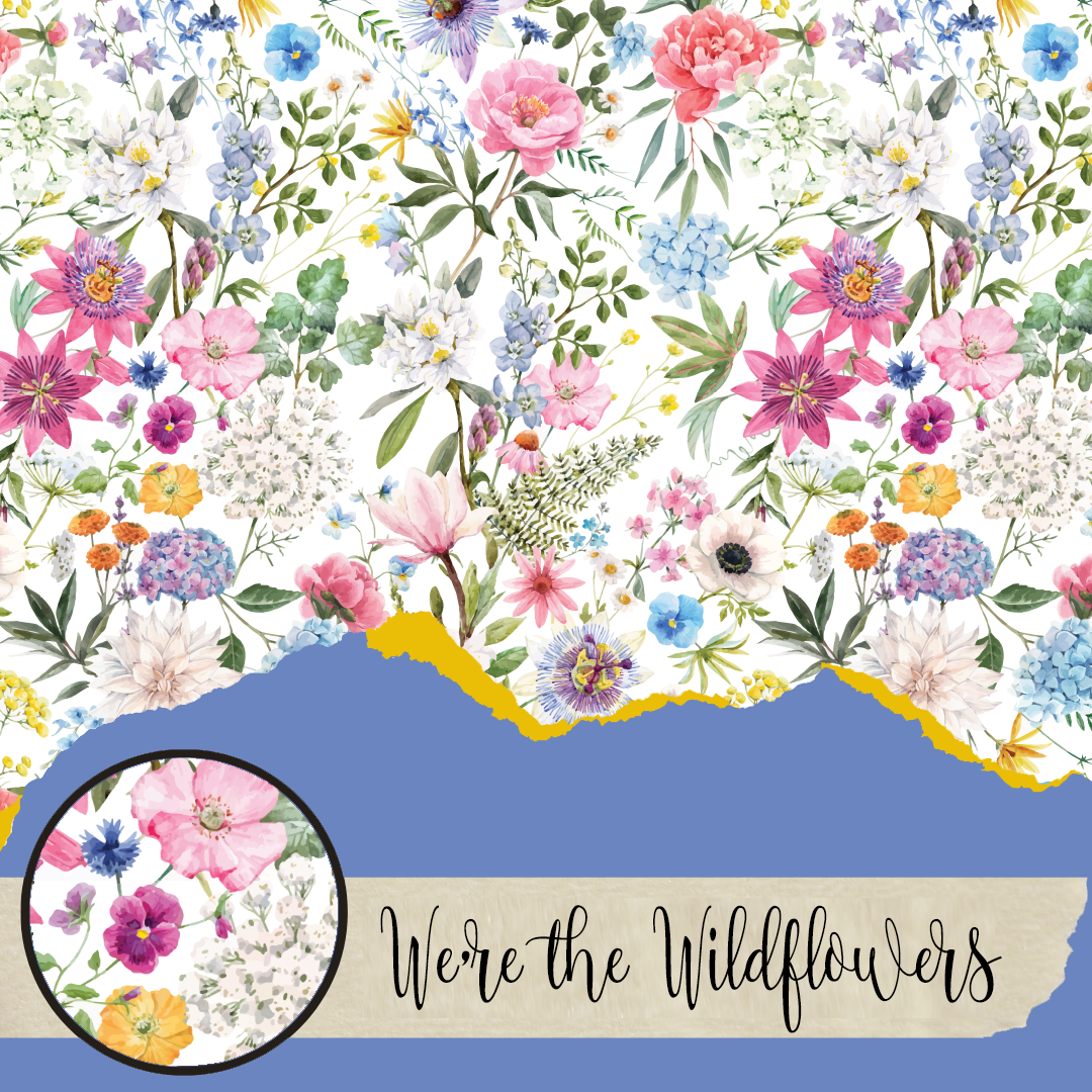 We're the Wildflowers