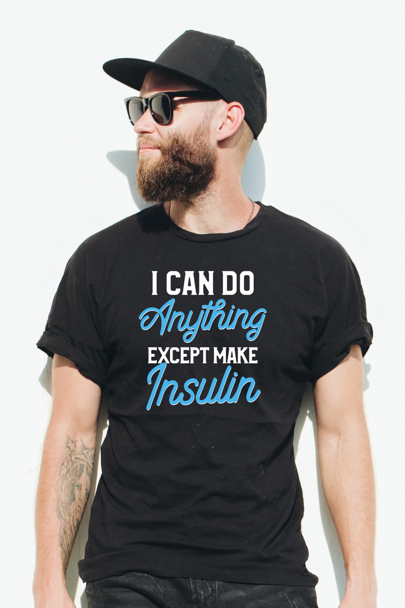 I can do anything except make insulin - Unisex T-Shirt