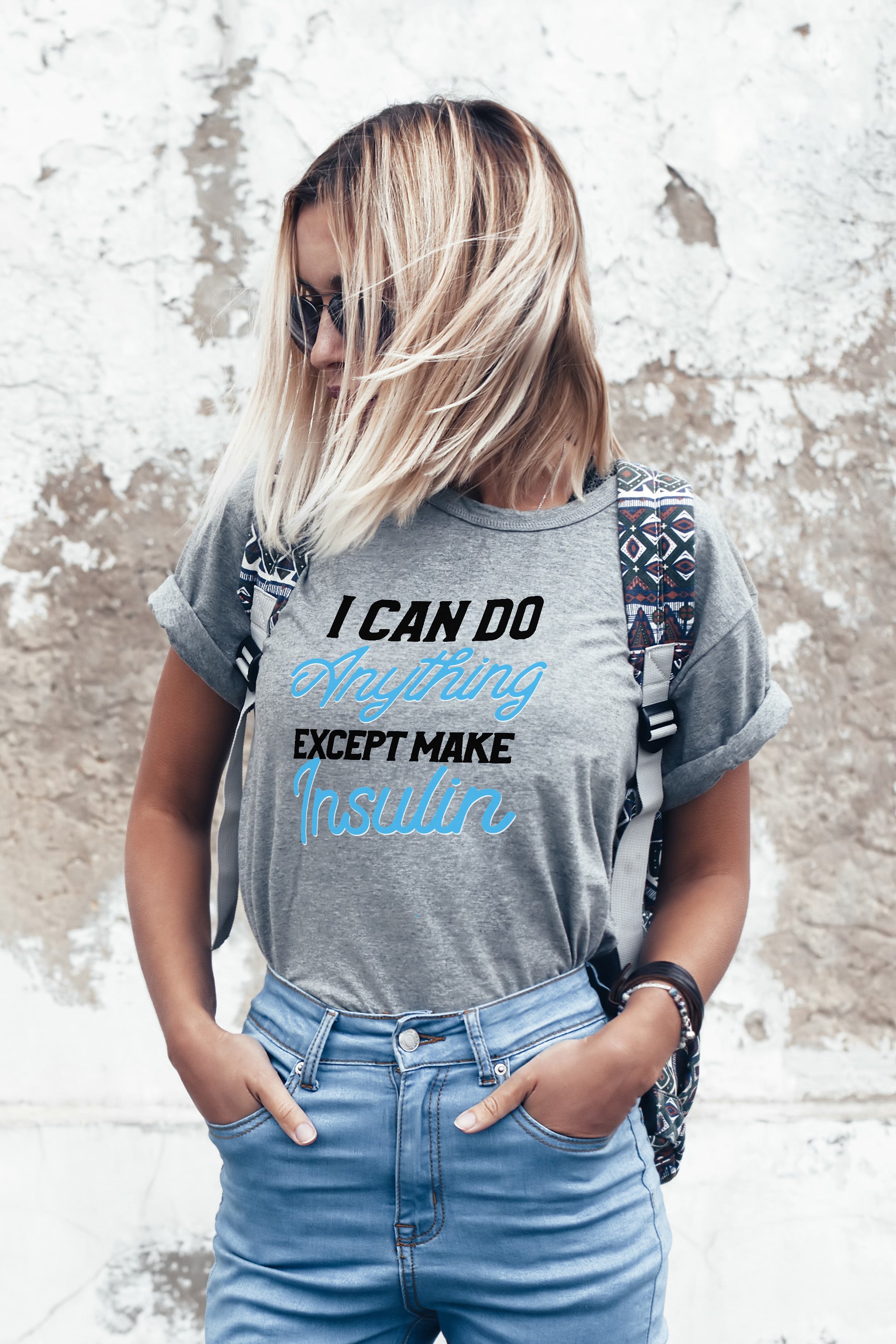 I can do anything except make insulin - Unisex T-Shirt