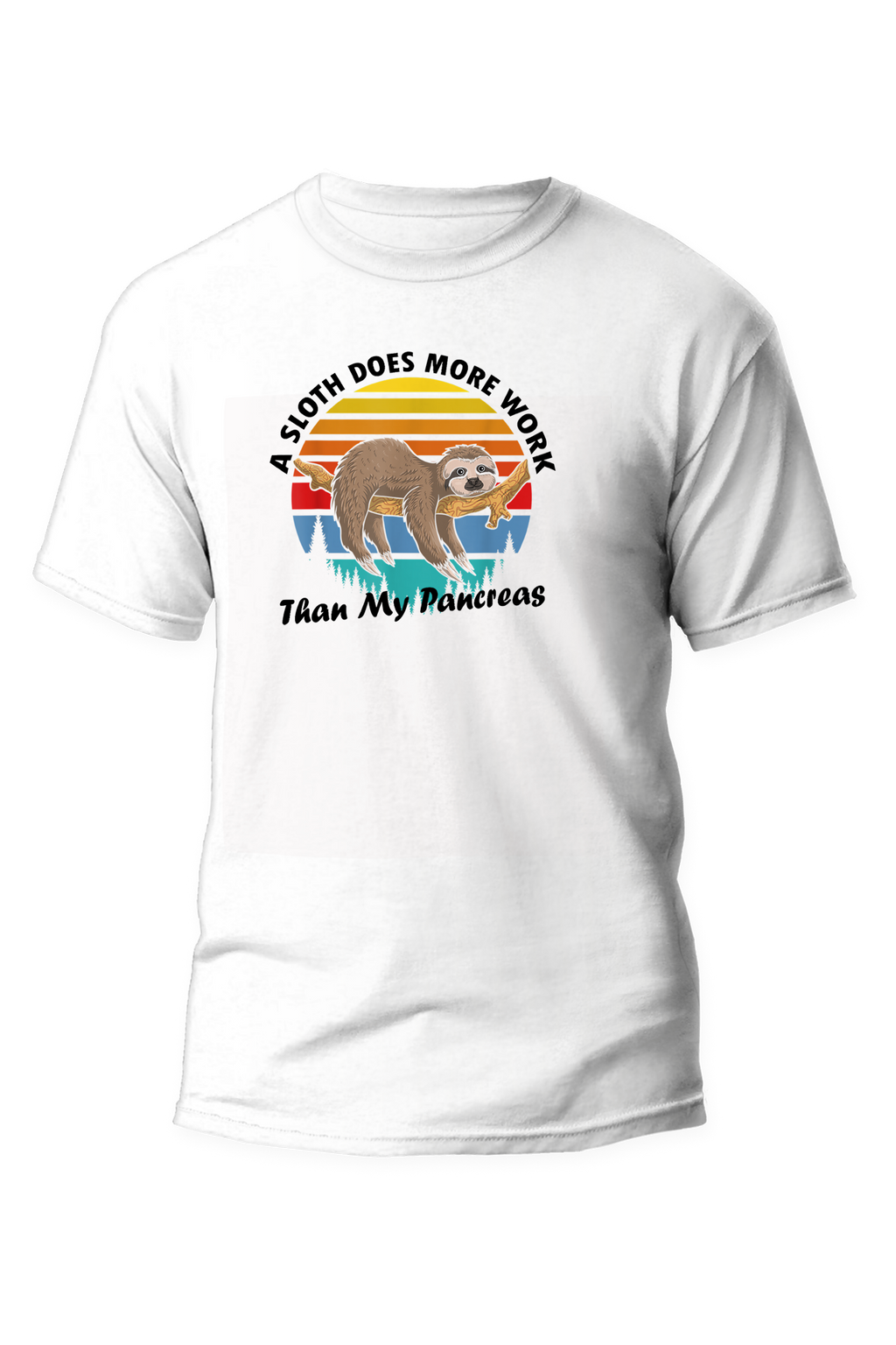 A sloth does more work then my pancreas - Unisex T-Shirt