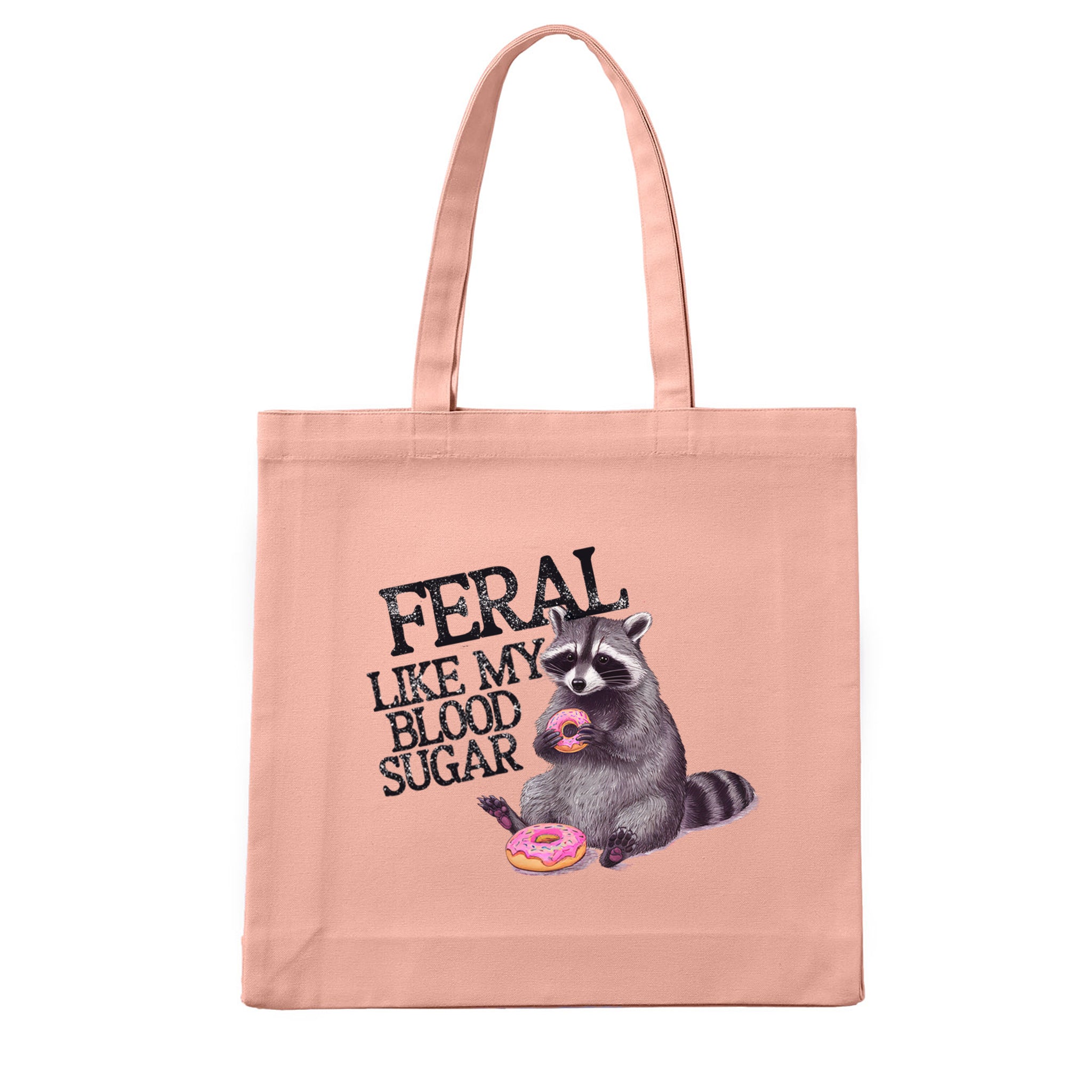 Feral like my Blood Sugar - Cotton Tote bag