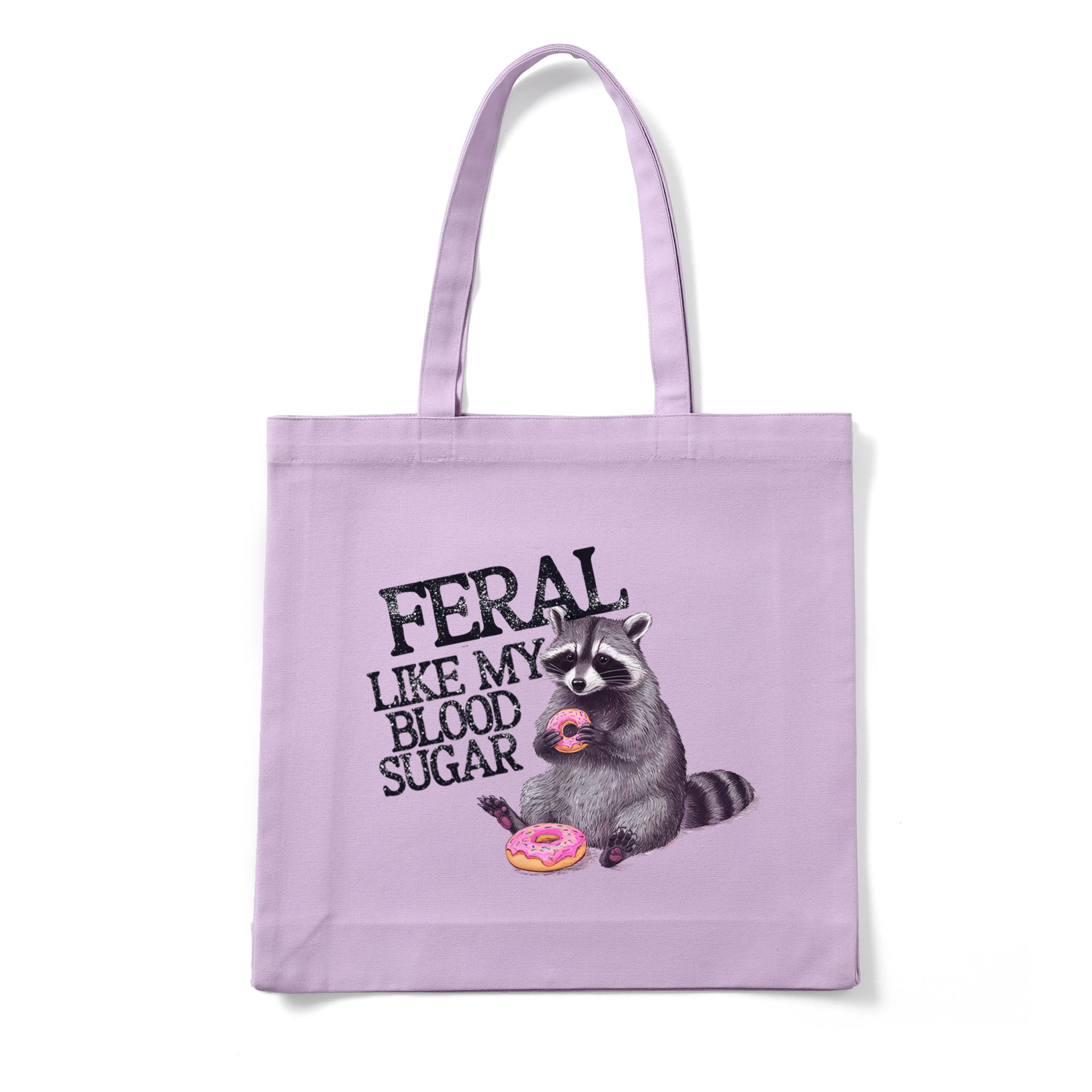 Feral like my Blood Sugar - Cotton Tote bag