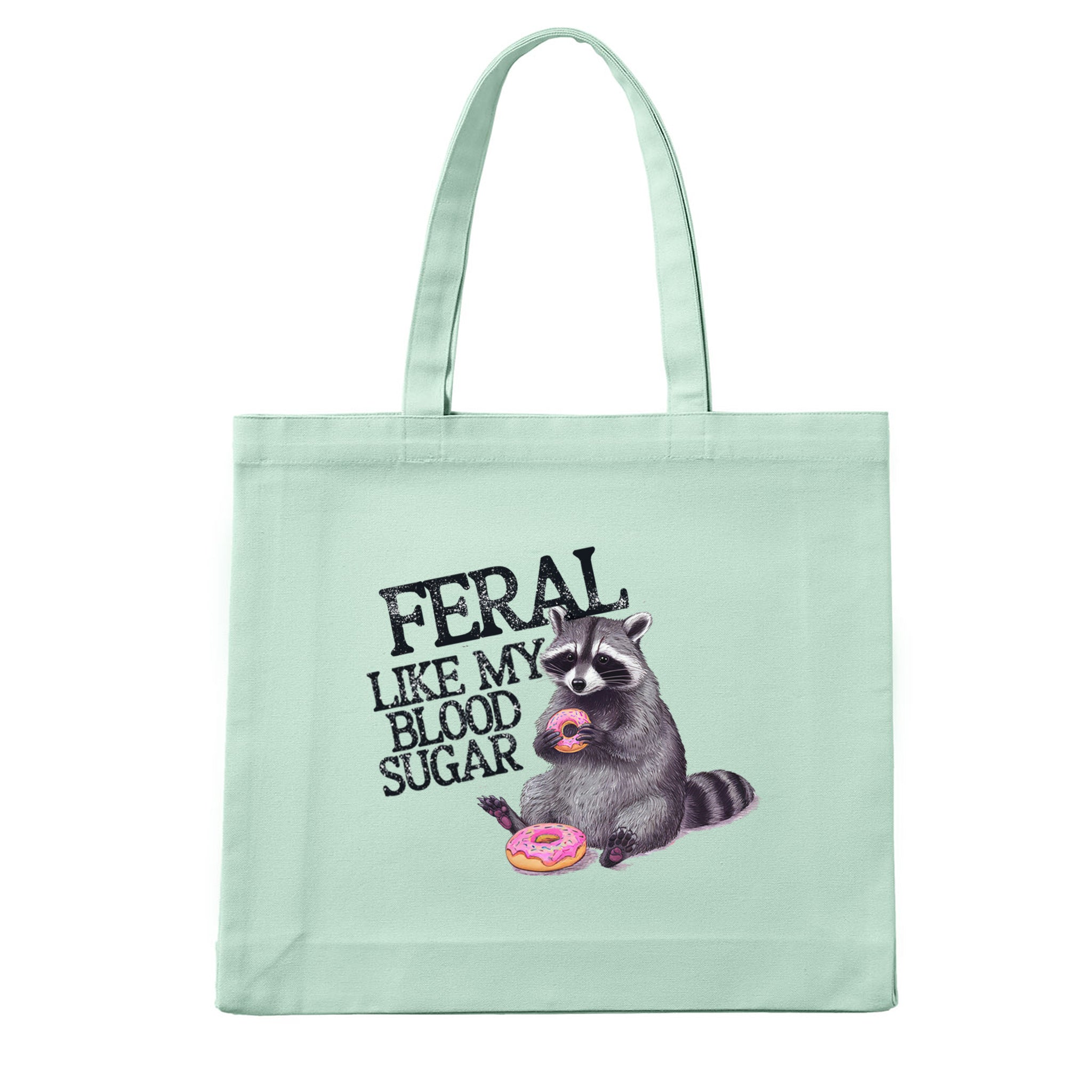 Feral like my Blood Sugar - Cotton Tote bag