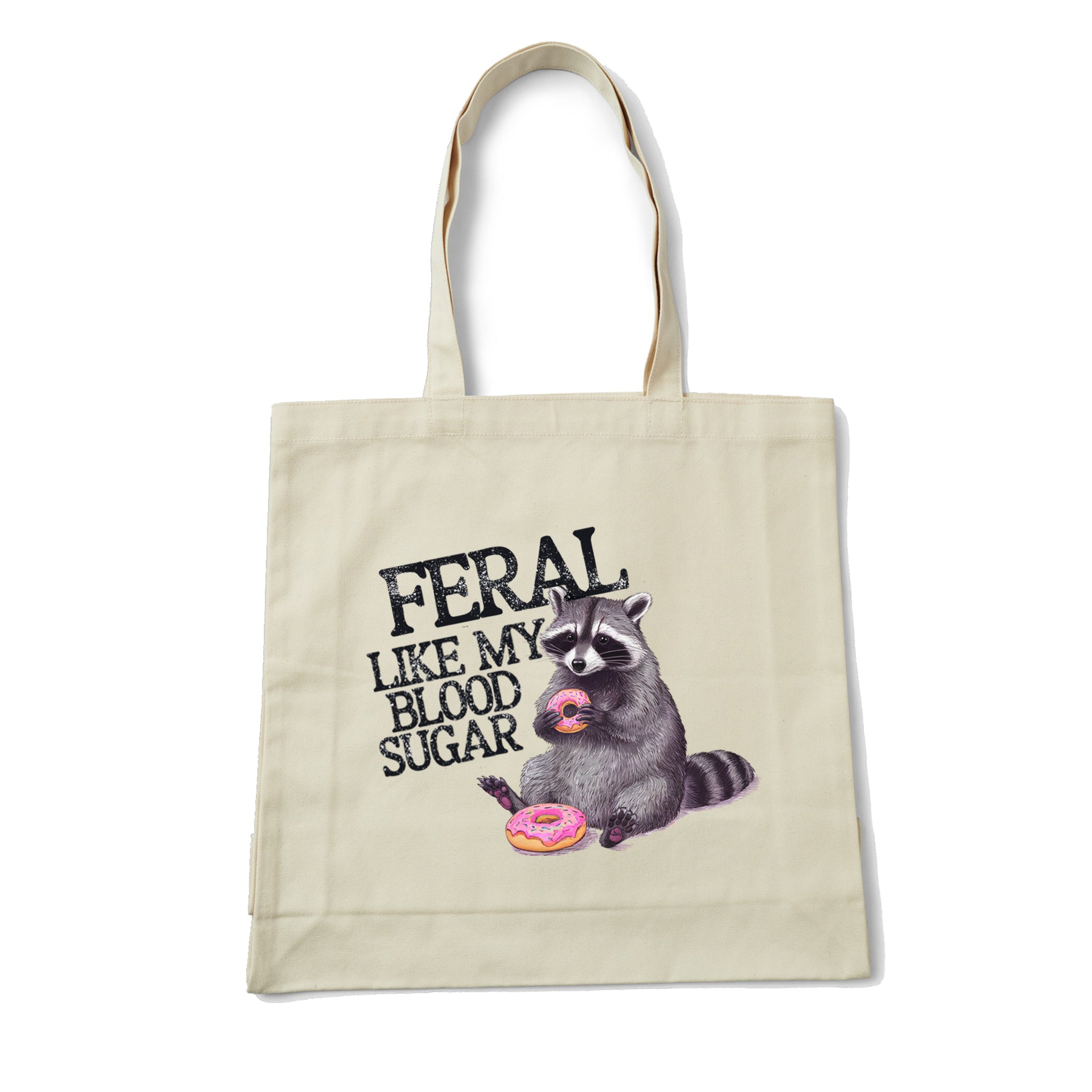 Feral like my Blood Sugar - Cotton Tote bag