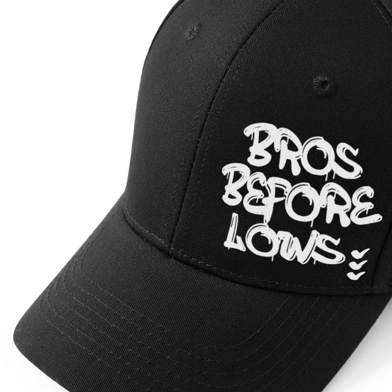 Bros before Lows - Black Baseball Hat
