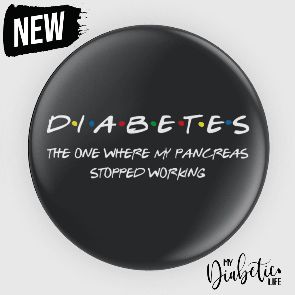 Diabetes - The One Where 58Mm Badge Or Magnet Badge/Magnet