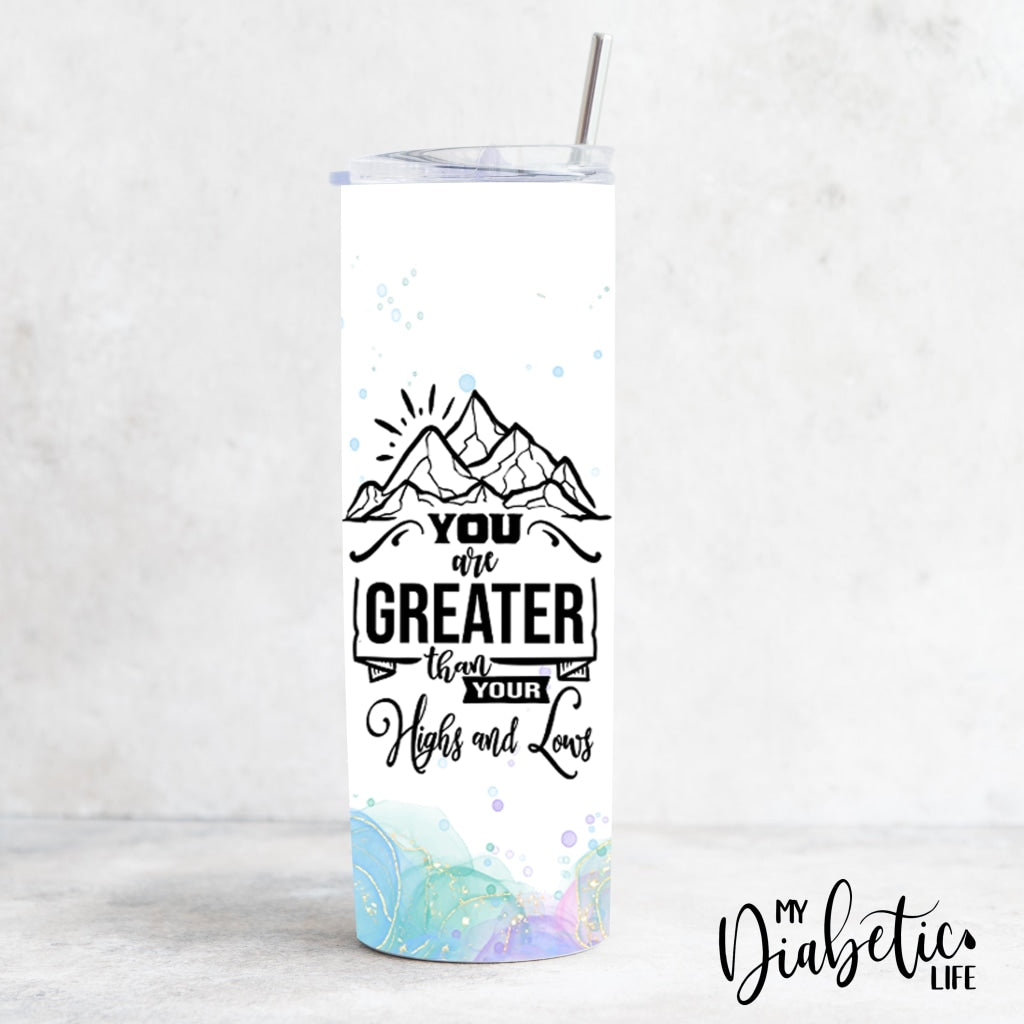 Greater Than My Highs And Lows - 20Oz Tumbler Drink Ware