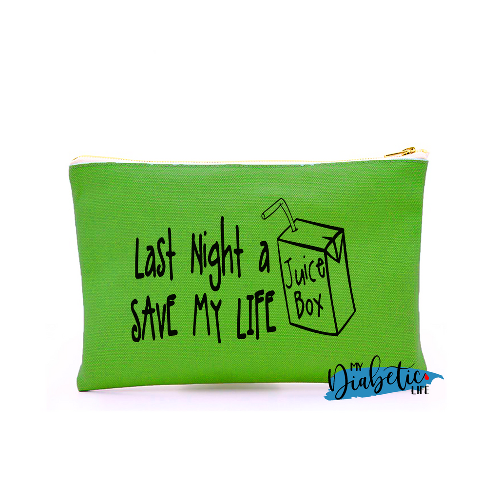 Last Night a Juice box saved my life - Carry all storage bag