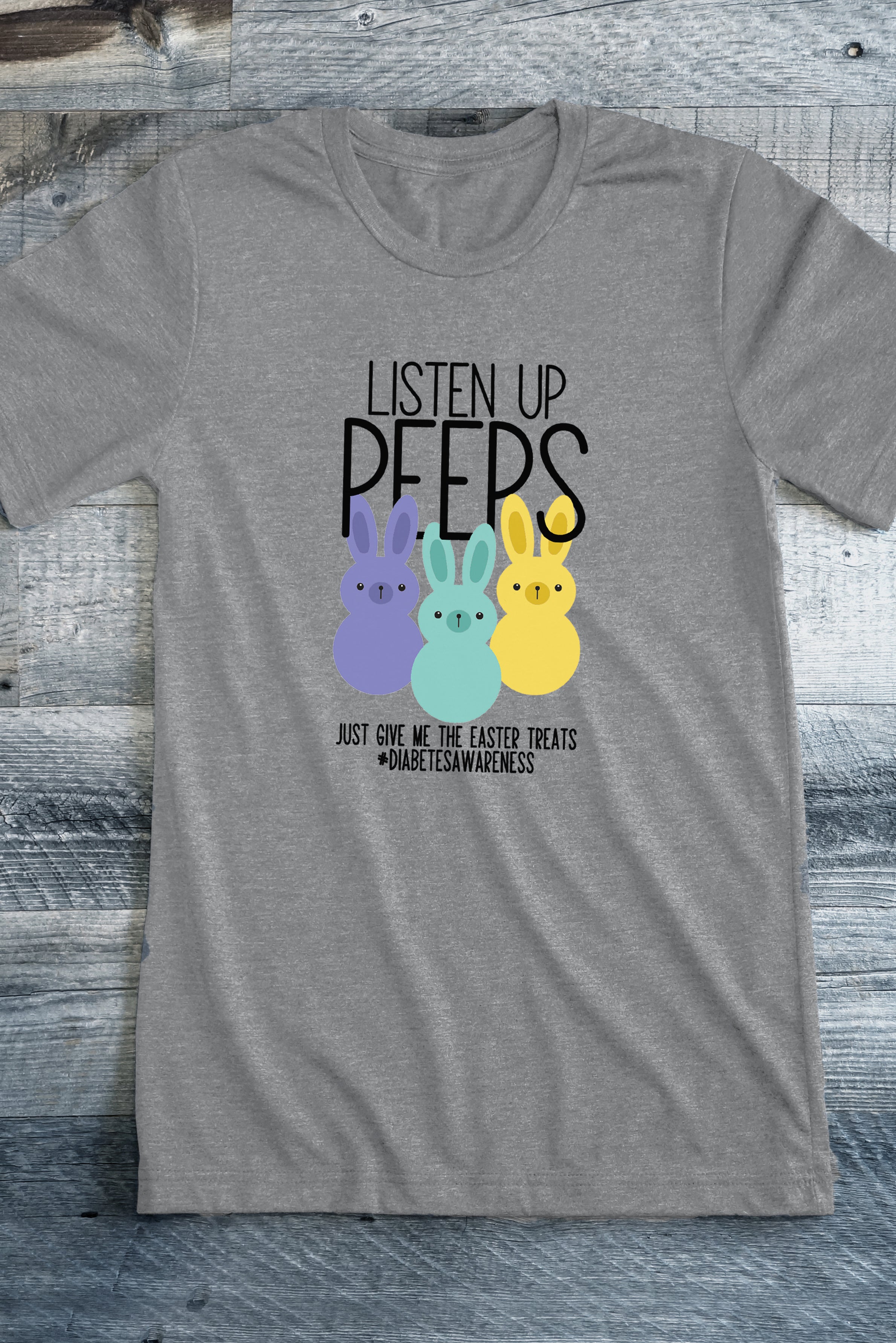Listen Up Peeps, just give me the easter treats - Unisex T-Shirt