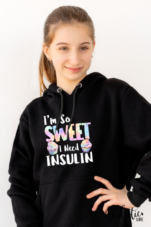 Im So Sweet I Need Insulin - Unisex Kids Hoodie 0 / Black