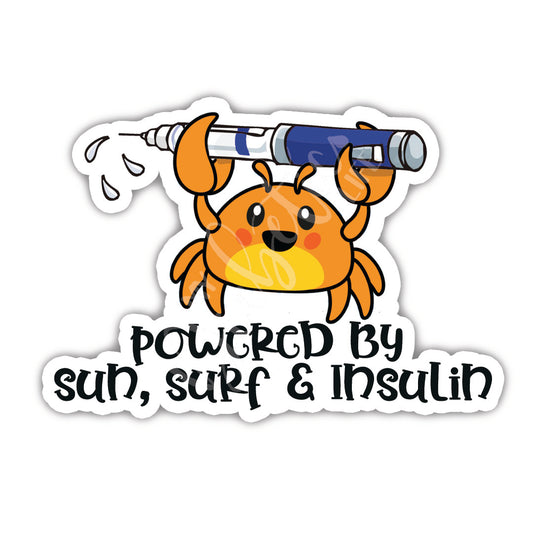 Powered by Sun Surf and Insulin - Im a crab Sticker