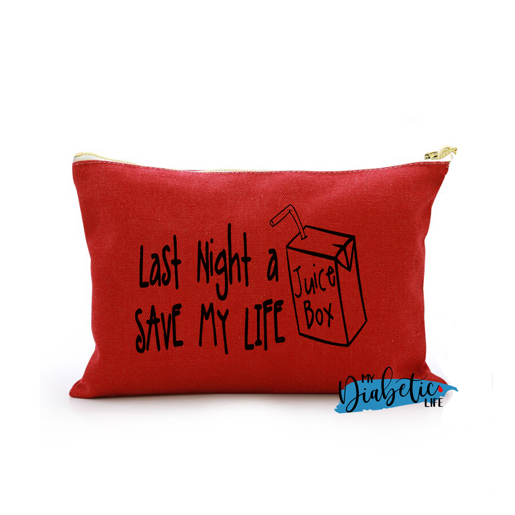 Last Night a Juice box saved my life - Carry all storage bag