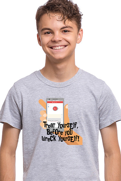 Treat Yourself, Before you wreck yourself! - Unisex T-Shirt