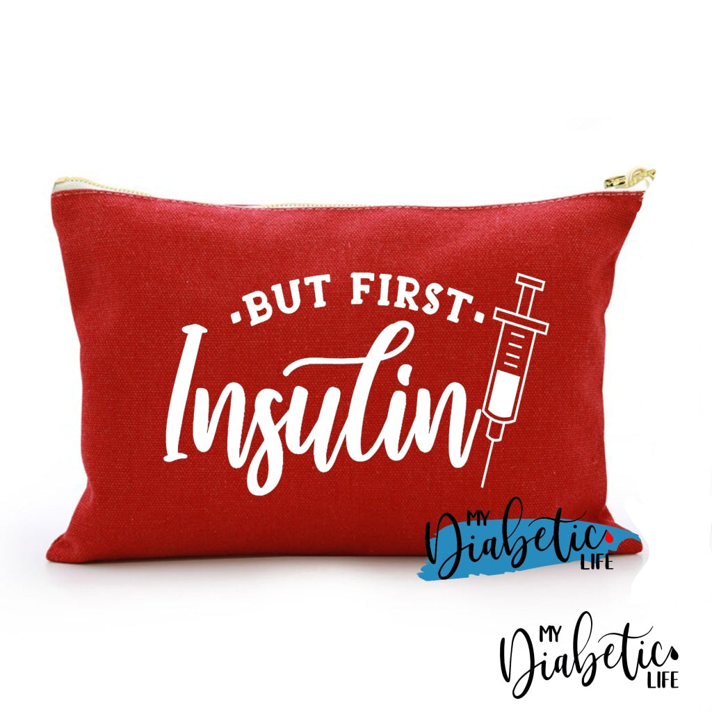 But First Insulin - Carry All Storage Bag Red Storage Bags