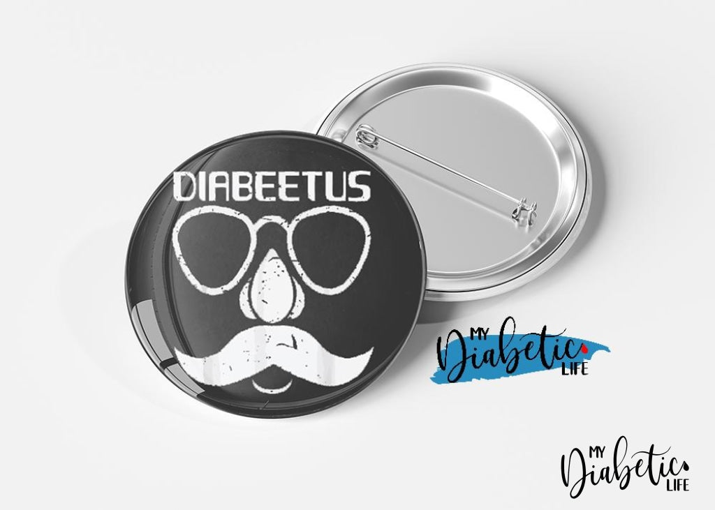 Diabeetus - Magnet or  Badge,  Medical Alert, Diabetes Alert, Type one diabetic - MyDiabeticLife