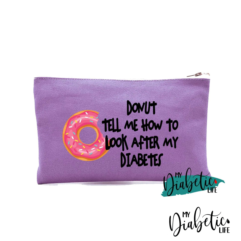 Donut Tell Me How To Look After My Diabetes - Diabetic Accessory Storage Bag For Medication Purple