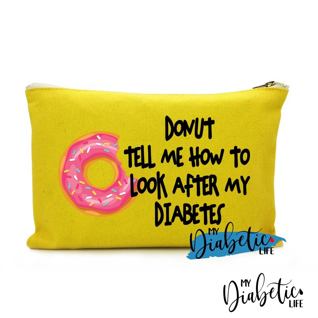Donut Tell Me How To Look After My Diabetes - Diabetic Accessory Storage Bag For Medication Yellow