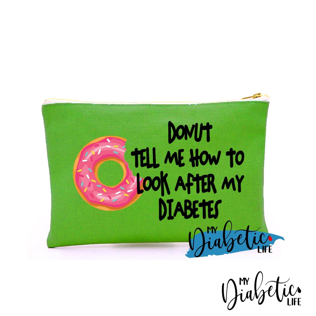 Donut Tell Me How To Look After My Diabetes - Carry All Storage Bag Green Storage Bags