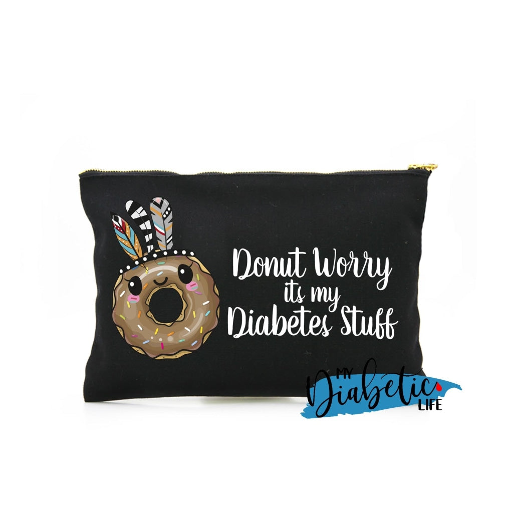 Donut Worry Its My Diabetes Stuff - Diabetes Carry Bag Diabetic Accessories Storage For Medication