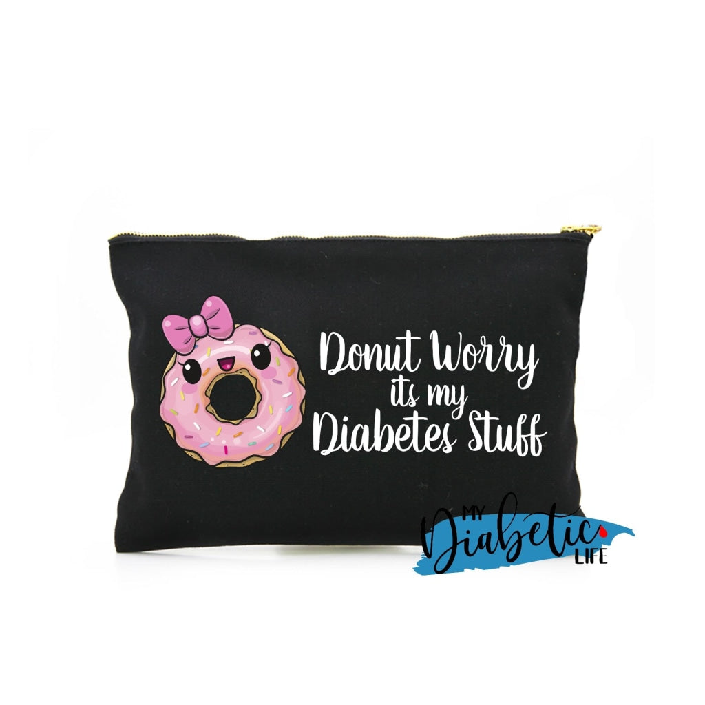 Donut Worry Its My Diabetes Stuff - Diabetes Carry Bag Diabetic Accessories Storage For Medication