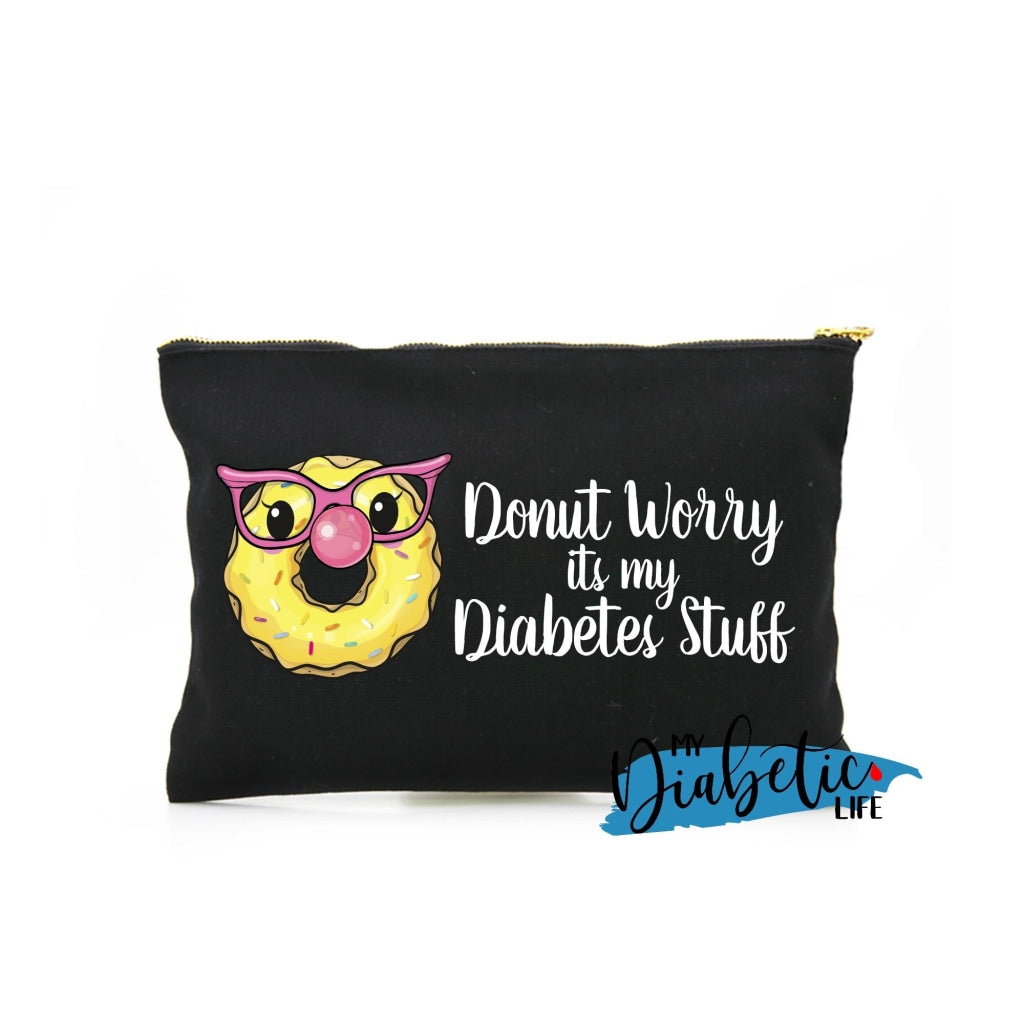 Donut Worry Its My Diabetes Stuff - Diabetes Carry Bag Diabetic Accessories Storage For Medication
