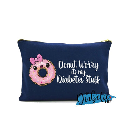 Donut Worry Its My Diabetes Stuff - Diabetes Carry Bag Diabetic Accessories Storage For Medication