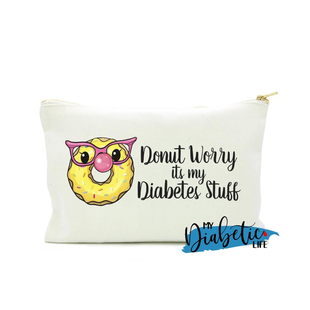 Donut Worry Its My Diabetes Stuff - Diabetes Carry Bag Diabetic Accessories Storage For Medication