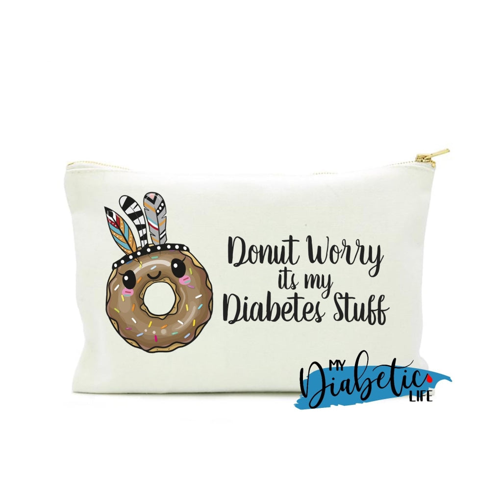 Donut Worry Its My Diabetes Stuff - Diabetes Carry Bag Diabetic Accessories Storage For Medication
