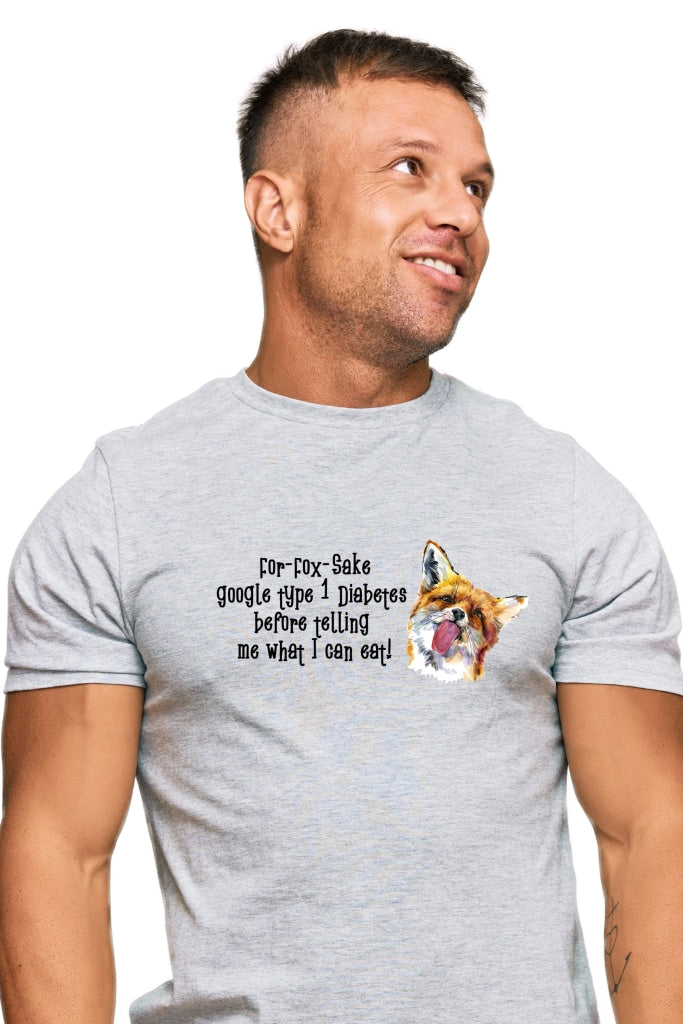 For Fox Sake Google Type 1 Diabetes Before You Tell Me What I Can Eat! - Unisex T-Shirt Shirts