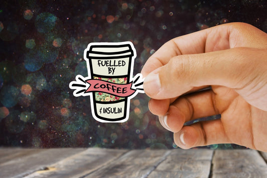 Fuelled By Coffee & Insulin - Sticker Stickers