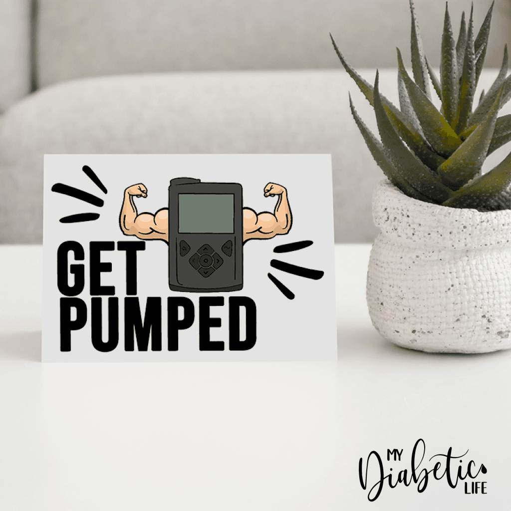 Get Pumped - Diabetes Awareness Greeting Card