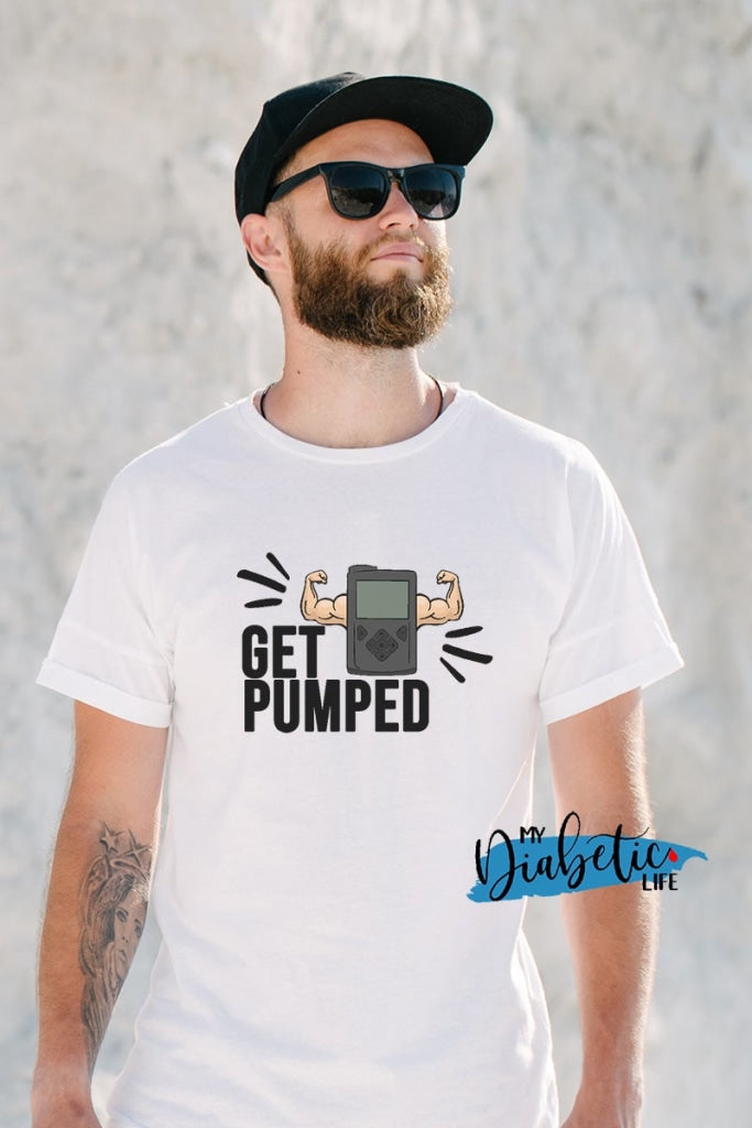 Get Pumped - Basic t-shirt, Unisex Graphic Diabetes Tee - MyDiabeticLife