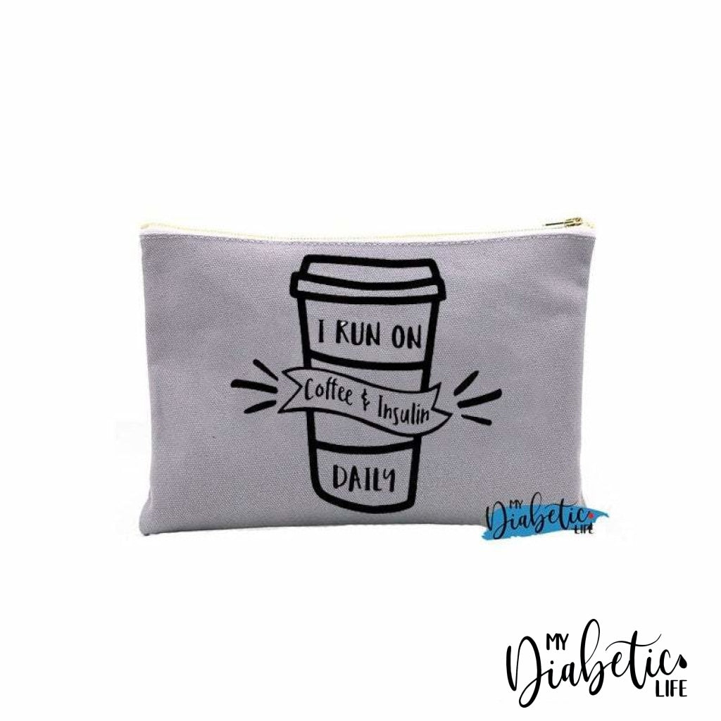 I run on coffee & insulin daily - Insulin test kit bag, diabetes accessories, storage bag for medication - MyDiabeticLife