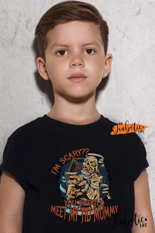 Im Scary You Should Meet My T1D Mummy! - Kids Unisex T-Shirt 00 / Black Shirts