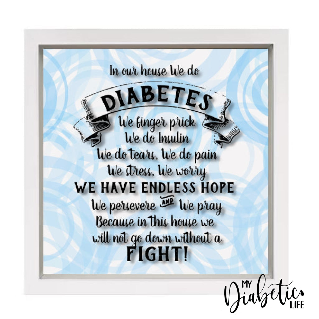 In This House We Do Diabetes - 12Inch Shadow Box Frame Homewares