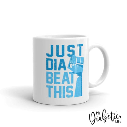 Just Dia-Beat This - Diabetes Awareness Coffee Mug Homewares