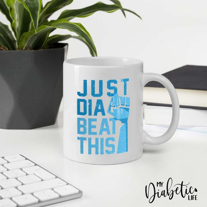 Just Dia-Beat This - Diabetes Awareness Coffee Mug Homewares