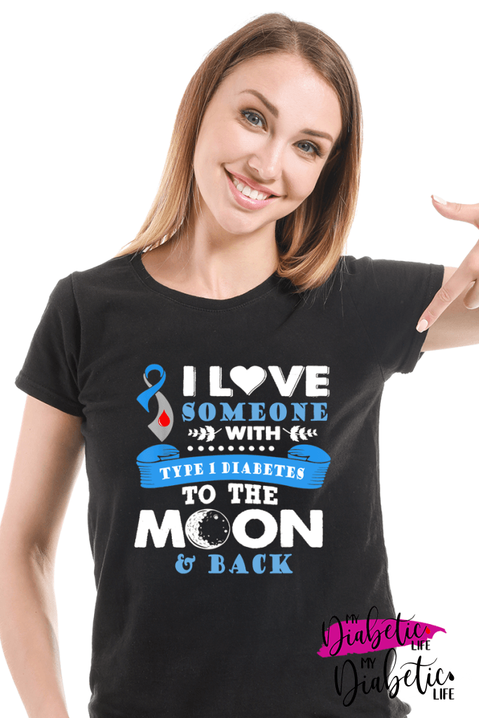 Love someone with diabetes to the moon and back - diabetes awareness, medical conditions, diabetic, Basic White t-shirt, Women's Graphic Diabetes Tee - MyDiabeticLife