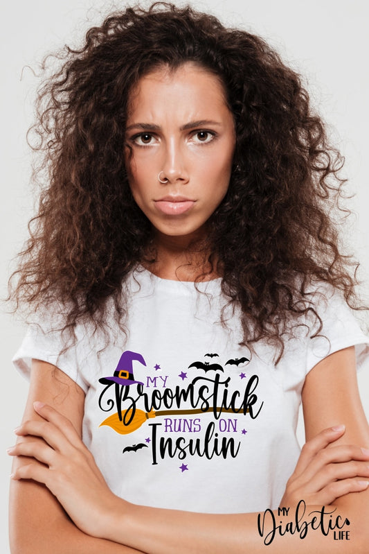 My Broomstick Runs On Insulin - Unisex T-Shirt Shirts
