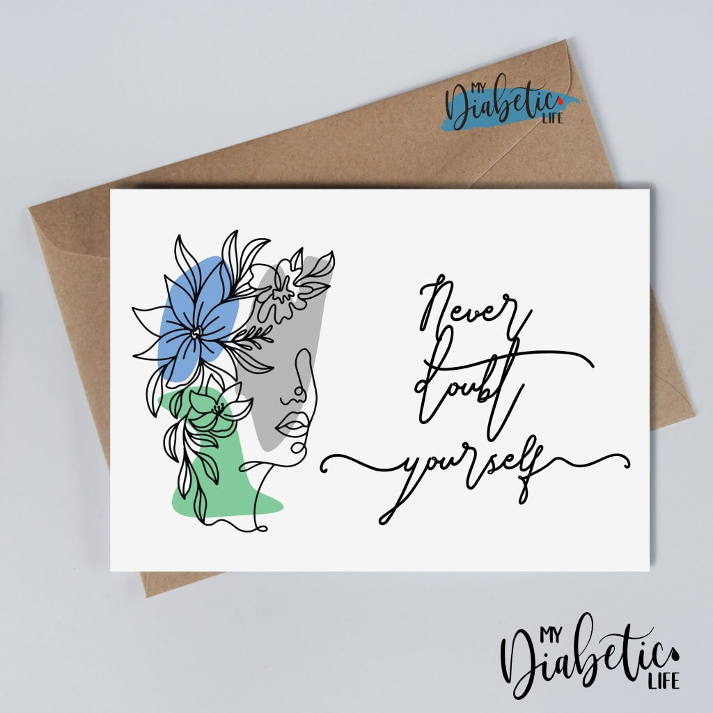 Never Doubt yourself - Diabetes Awareness Greeting Card - MyDiabeticLife