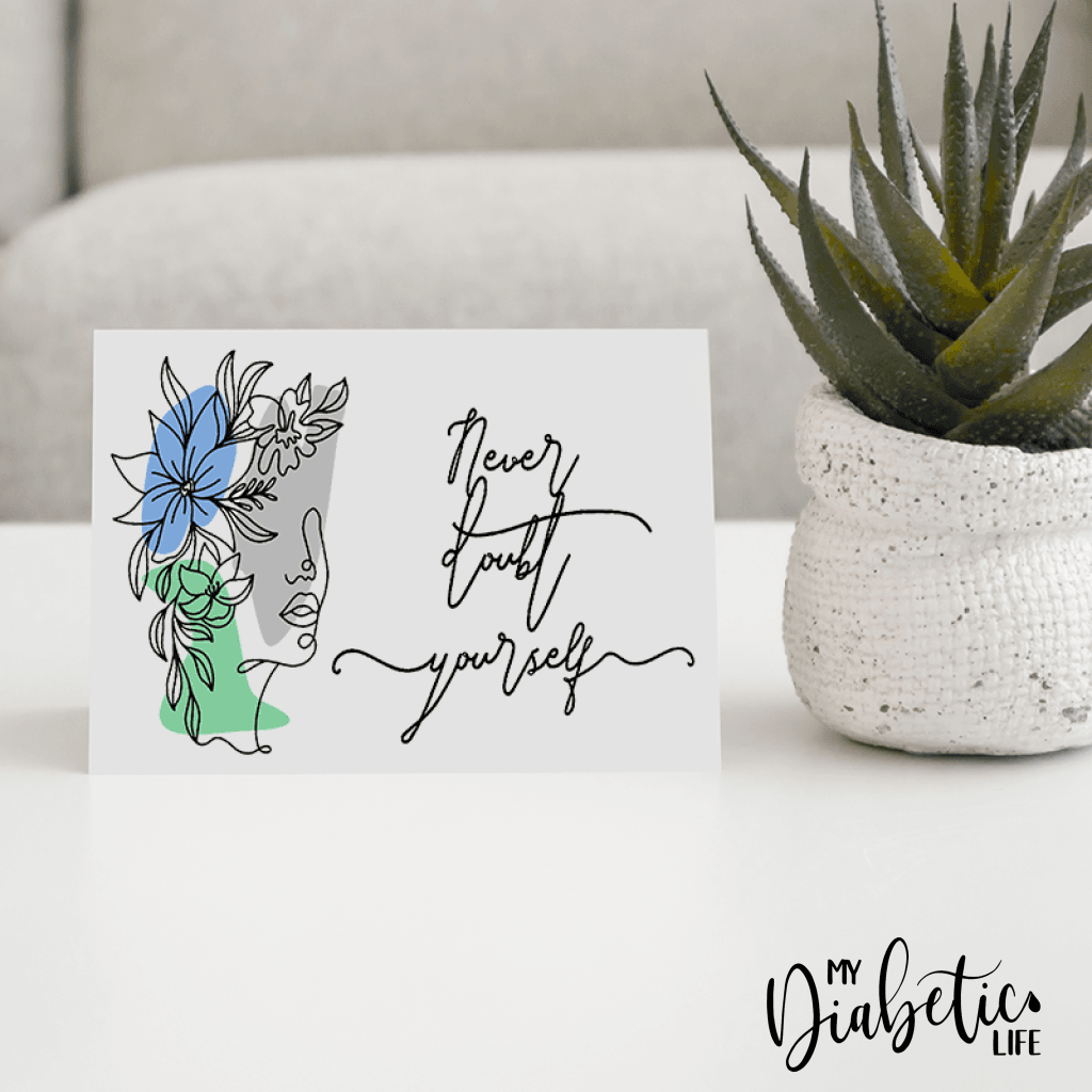 Never Doubt Yourself - Diabetes Awareness Greeting Card