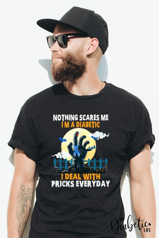 Nothing Scares Me I Deal With Pricks Daily - Basic T-Shirt Graphic Diabetes Tee Shirts