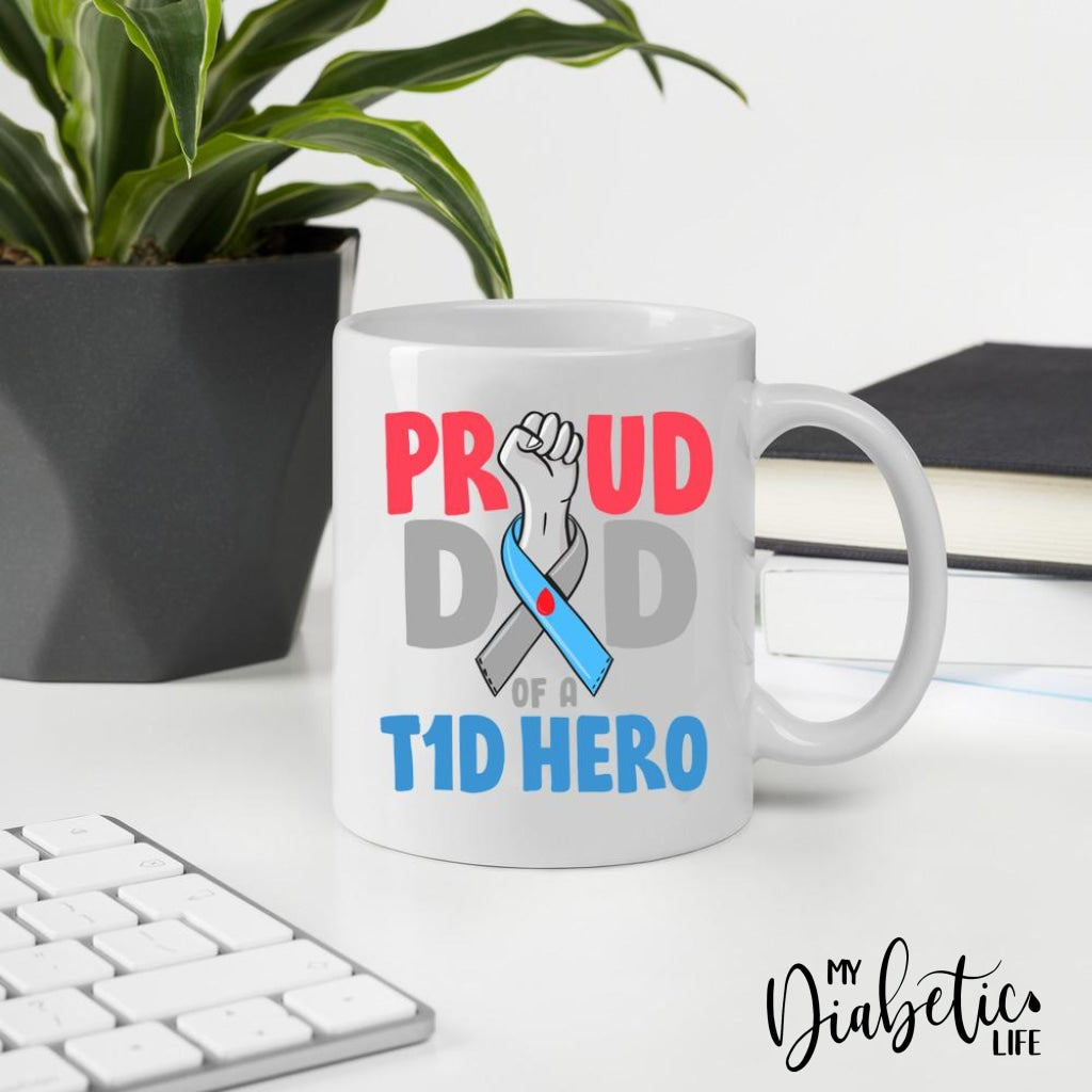 Proud Dad Of A T1D Hero - Diabetes Awareness Coffee Mug Homewares