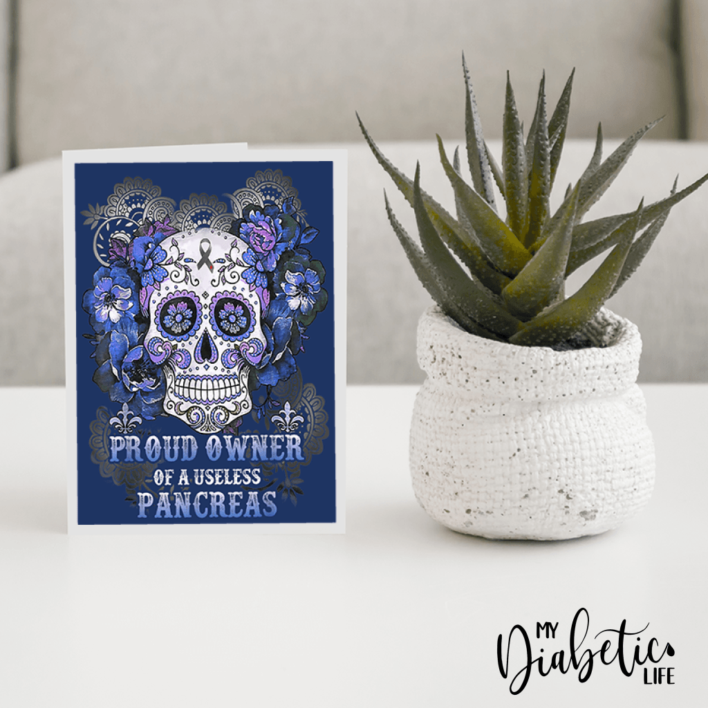 Proud Owner Of A Useless Pancreas - Diabetes Awareness Greeting Card
