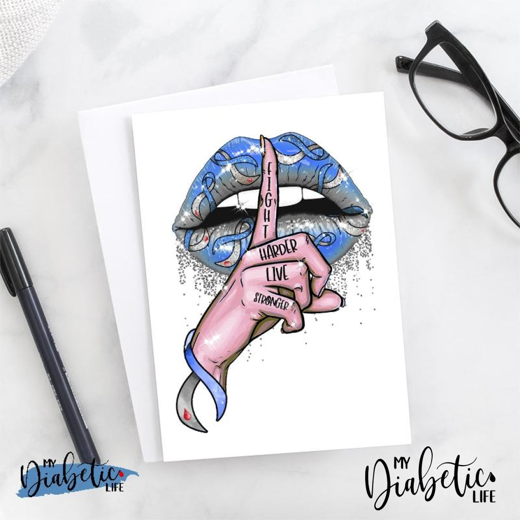 Shhhhh -Fight Harder, Live Stronger - Diabetes Awareness Greeting Card - MyDiabeticLife